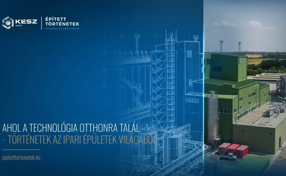 Gyárköltöztetéstől a hőhasznosításig – Így alakul át az ipari építés világa